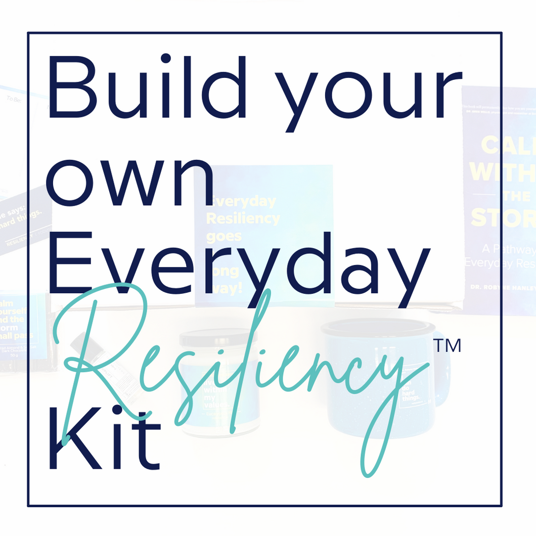Dr. Robyne Hanley-Dafoe build your own everyday resiliency kit
